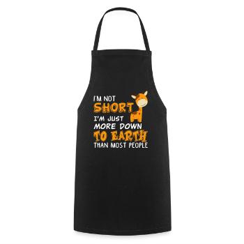I'm Not Short Just More Down To Earth Funny - Cooking Apron - black - Front - AI Model Male 185 dark (185cm)