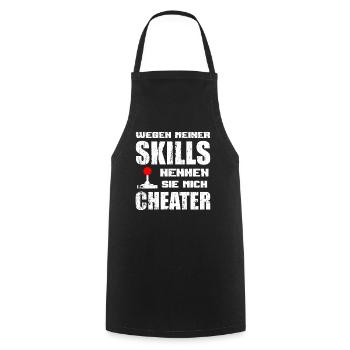 Wegen meiner Skills nennen sie mich Cheater Gaming - Kochschürze - Schwarz - Vorne - AI Model Male 185 dark (185cm)