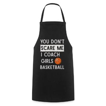 You Don't Scare Me I Coach Girls Basketball Sports - Kochschürze - Schwarz - Vorne - AI Model Male 185 dark (185cm)