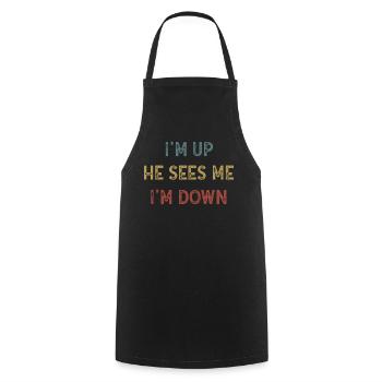 Im Up Il me voit Im Down Dicton inspirant - Tablier de cuisine - noir - Devant - AI Model Male 185 dark (185cm)