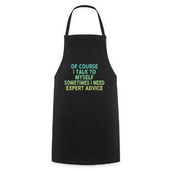 Of Course, I Talk to Myself Sometimes - Cooking Apron - black - Front - AI Model Male 185 dark (185cm)