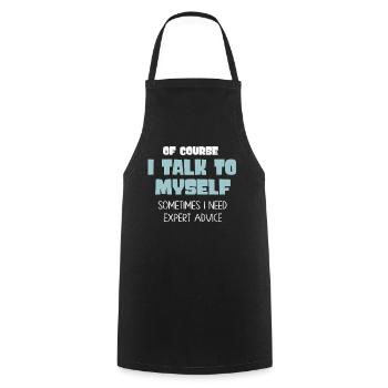 Of Course, I Talk to Myself Sometimes - Cooking Apron - black - Front - AI Model Male 185 dark (185cm)