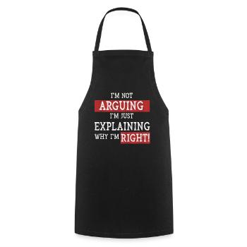 Im Not Arguing Im Just Explaining Why Im Right - Cooking Apron - black - Front - AI Model Male 185 dark (185cm)