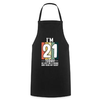 Im 21 Today So Buy Me A Drink And Sign My Shirt - Kochschürze - Schwarz - Vorne - AI Model Male 185 dark (185cm)