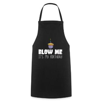 Blow Me Its My Birthday - Kochschürze - Schwarz - Vorne - AI Model Male 185 dark (185cm)