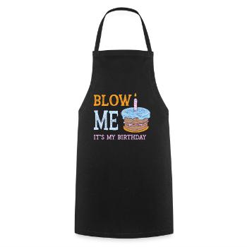 Blow Me Its My Birthday - Kochschürze - Schwarz - Vorne - AI Model Male 185 dark (185cm)