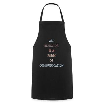 Tout comportement est une forme de communication - Tablier de cuisine - noir - Devant - AI Model Male 185 dark (185cm)