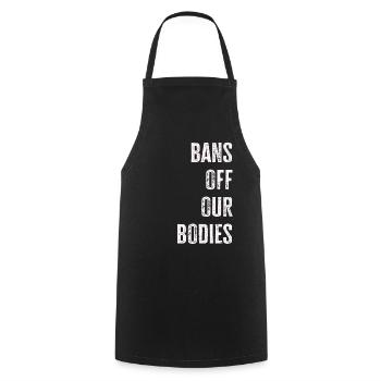 Bannir nos corps protéger la liberté Choisir les femmes - Tablier de cuisine - noir - Devant - AI Model Male 185 dark (185cm)