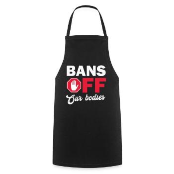 Bannir nos corps protéger la liberté Choisir les femmes - Tablier de cuisine - noir - Devant - AI Model Male 185 dark (185cm)