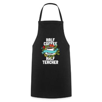 Half Coffee Half Teacher - Cooking Apron - black - Front - AI Model Male 185 dark (185cm)