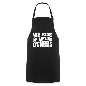 We Rise By Lifting Others Inspirational Quote - Kochschürze - Schwarz - Vorne - AI Model Male 185 dark (185cm)