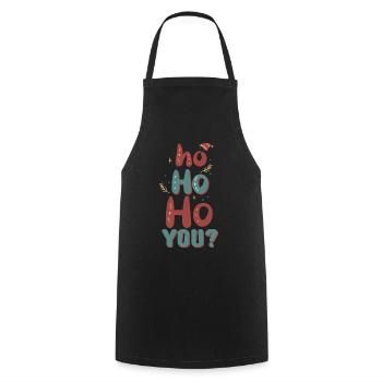 Ho Ho Ho You? Ugly Christmas Sweater Holiday Xmas - Kochschürze - Schwarz - Vorne - AI Model Male 185 dark (185cm)