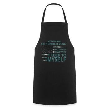 My Opinion Offended You Shirt Adult Humor Novelty - Cooking Apron - black - Front - AI Model Male 185 dark (185cm)