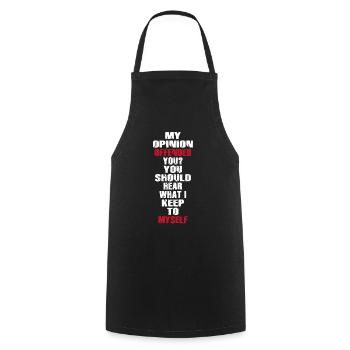 My Opinion Offended You Shirt Adult Humor Novelty - Cooking Apron - black - Front - AI Model Male 185 dark (185cm)