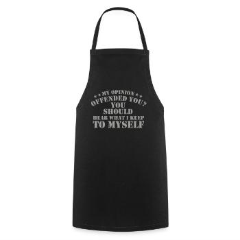 My Opinion Offended You Shirt Adult Humor Novelty - Cooking Apron - black - Front - AI Model Male 185 dark (185cm)