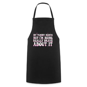 J’ai mal au ventre mais je suis vraiment courageux à ce sujet - Tablier de cuisine - noir - Devant - AI Model Male 185 dark (185cm)