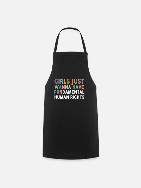 Les filles veulent juste avoir des droits humains fondamentaux - Tablier de cuisine - noir