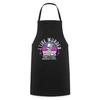 I Like Murder Shows Comfy Clothes And 3 People - Cooking Apron - black - Front - AI Model Male 185 dark (185cm)