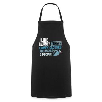 I Like Murder Shows Comfy Clothes And 3 People - Cooking Apron - black - Front - AI Model Male 185 dark (185cm)
