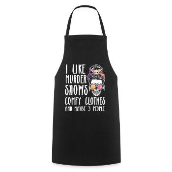 I Like Murder Shows Comfy Clothes And 3 People - Cooking Apron - black - Front - AI Model Male 185 dark (185cm)