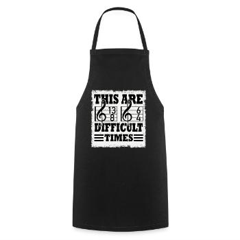 These Are Difficult Times Funny Music Pun - Cooking Apron - black - Front - AI Model Male 185 dark (185cm)