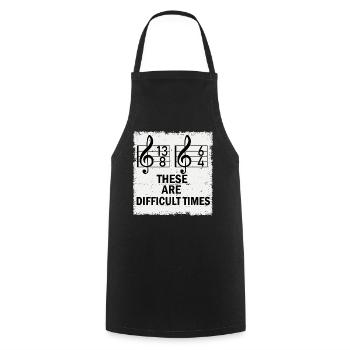 These Are Difficult Times Funny Music Pun - Cooking Apron - black - Front - AI Model Male 185 dark (185cm)