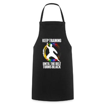Keep Training Until The Belt Turns Black - Cooking Apron - black - Front - AI Model Male 185 dark (185cm)