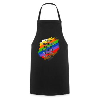 Keep Training Until The Belt Turns Black - Cooking Apron - black - Front - AI Model Male 185 dark (185cm)