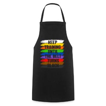 Keep Training Until The Belt Turns Black - Cooking Apron - black - Front - AI Model Male 185 dark (185cm)