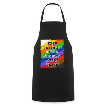 Keep Training Until The Belt Turns Black - Cooking Apron - black - Front - AI Model Male 185 dark (185cm)
