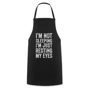 I'm Not Sleeping I'm Just Resting My Eyes - Cooking Apron - black - Front - AI Model Male 185 dark (185cm)