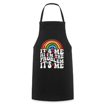 It's Me, Hi, I'm The Problem - Cooking Apron - black - Front - AI Model Male 185 dark (185cm)