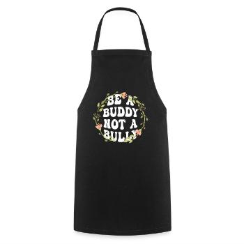 Be A Buddy Not A Bully Anti Bullying - Cooking Apron - black - Front - AI Model Male 185 dark (185cm)