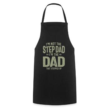 Stepped Up Dad, Not Step Dad - Father's Day - Cooking Apron - black - Front - AI Model Male 185 dark (185cm)
