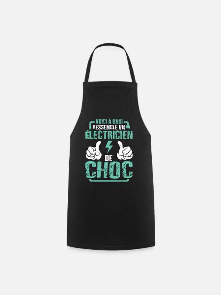 cadeau électricien de choc citation humoristique - Tablier de cuisine - noir