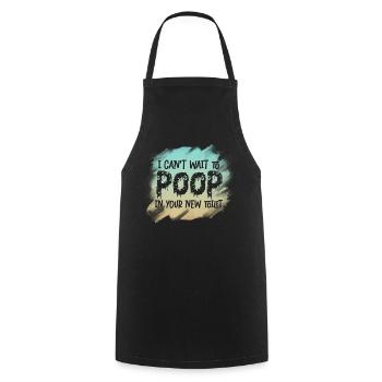 J'ai hâte de faire caca dans tes nouvelles toilettes - Tablier de cuisine - noir - Devant - AI Model Male 185 dark (185cm)