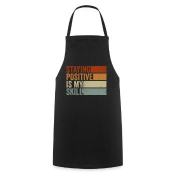 Rester positif est ma compétence - Tablier de cuisine - noir - Devant - AI Model Male 185 dark (185cm)
