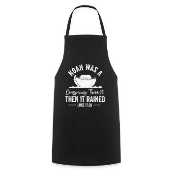 Noah Was A Conspiracy Theorist And The It Rained - Cooking Apron - black - Front - AI Model Male 185 dark (185cm)