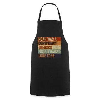 Noah Was A Conspiracy Theorist And The It Rained - Cooking Apron - black - Front - AI Model Male 185 dark (185cm)