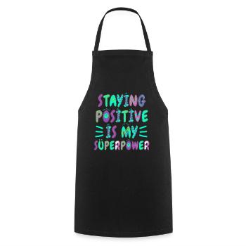 Rester positif est mon superpouvoir - Tablier de cuisine - noir - Devant - AI Model Male 185 dark (185cm)