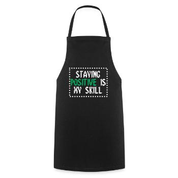 Rester positif est ma compétence - Tablier de cuisine - noir - Devant - AI Model Male 185 dark (185cm)