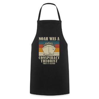 Noah Was A Conspiracy Theorist And The It Rained - Cooking Apron - black - Front - AI Model Male 185 dark (185cm)