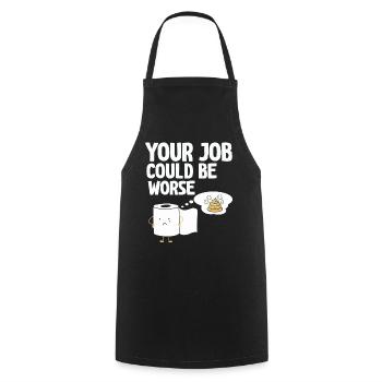 Your Job Could Be Worse Toilet Paper - Cooking Apron - black - Front - AI Model Male 185 dark (185cm)