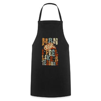 Homme Je me sens comme un enseignant - Tablier de cuisine - noir - Devant - AI Model Male 185 dark (185cm)