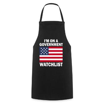I'm On A Government Watchlist - Cooking Apron - black - Front - AI Model Male 185 dark (185cm)