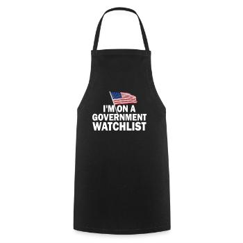 I'm On A Government Watchlist - Cooking Apron - black - Front - AI Model Male 185 dark (185cm)