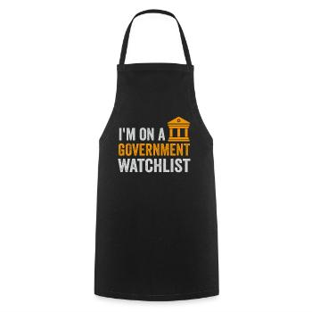 Je suis sur une liste de surveillance du gouvernement - Tablier de cuisine - noir - Devant - AI Model Male 185 dark (185cm)