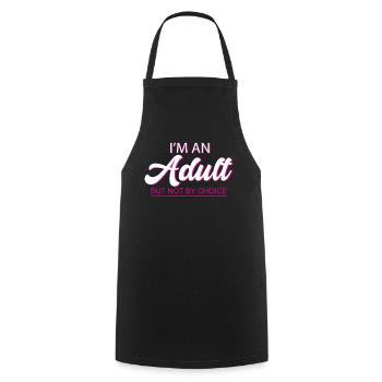 Je suis un adulte mais pas par choix - Tablier de cuisine - noir - Devant - AI Model Male 185 dark (185cm)