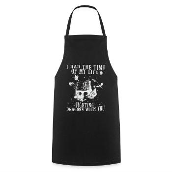 I Had The Time Of My Life Fighting Dragons - Cooking Apron - black - Front - AI Model Male 185 dark (185cm)