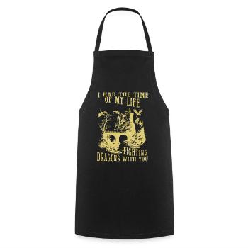 I Had The Time Of My Life Fighting Dragons - Cooking Apron - black - Front - AI Model Male 185 dark (185cm)